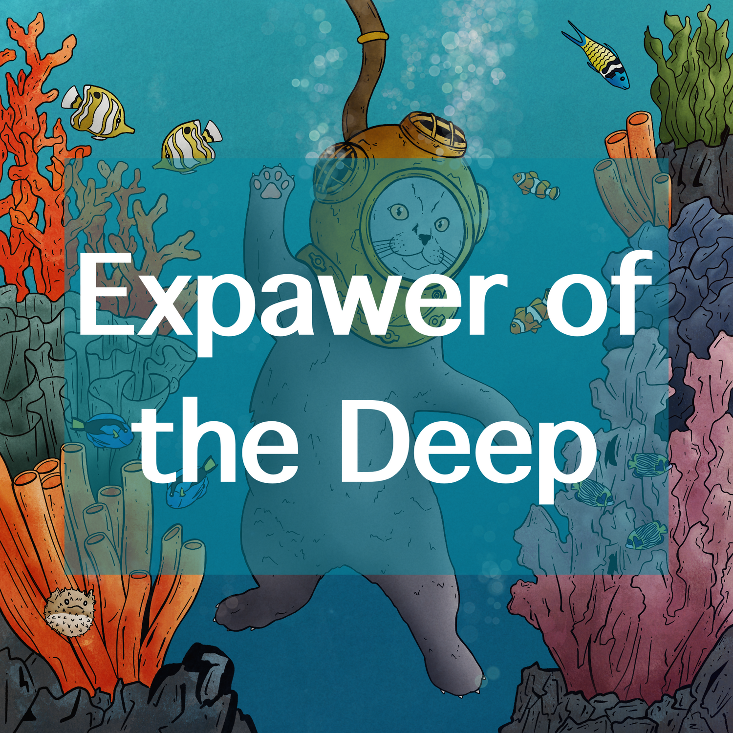 Expawer of the Deep